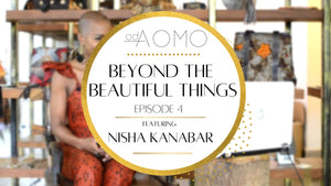 In this episode of Beyond the Beautiful Things we are introduced to Founder & CEO of Industrie Africa, Nisha Kanabar.