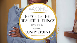 In this episode of Beyond the Beautiful Things we are introduced to the Legendary Kenyan Curator and Creative Director, Sunny Dolat! 